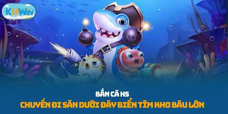 Bắn cá H5