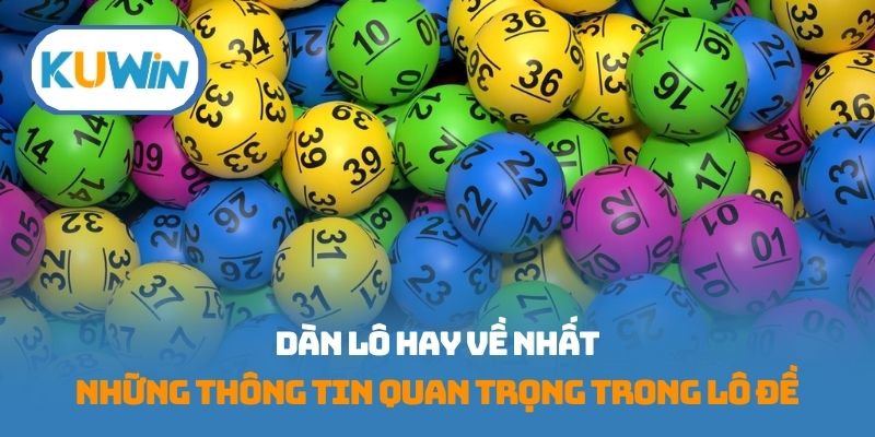dàn lô hay về nhất