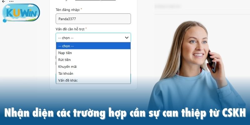 Nhận diện các trường hợp cần sự can thiệp từ CSKH