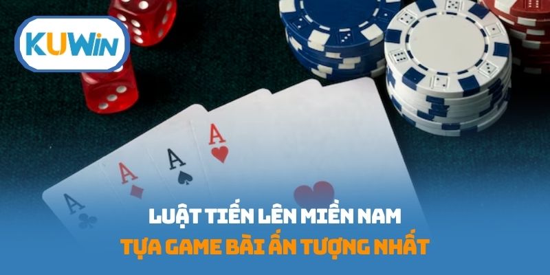 Luật tiến lên miền Nam