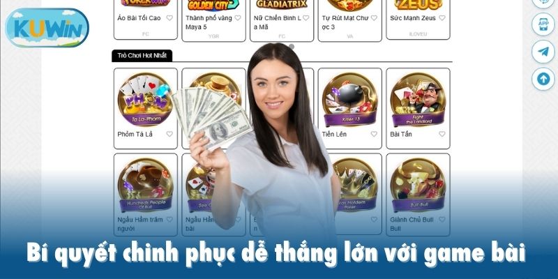 Bí quyết chinh phục dễ thắng lớn với game bài Kuwin