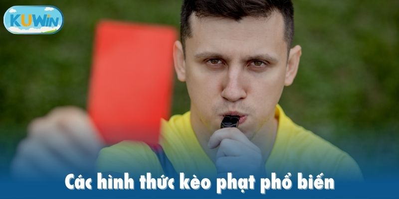 Các hình thức kèo phạt phổ biến