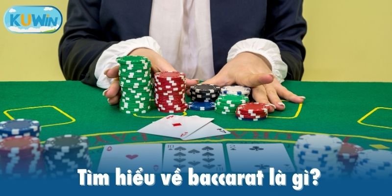 Tìm hiểu về baccarat là gì?