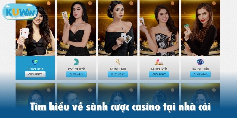 Tìm hiểu về sảnh cược casino 